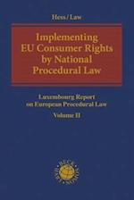 Implementing  EU Consumer Rights by National Procedural Law