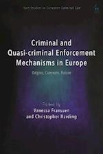Criminal and Quasi-criminal Enforcement Mechanisms in Europe