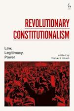 Revolutionary Constitutionalism