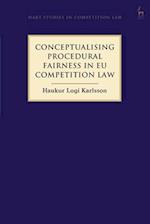 Conceptualising Procedural Fairness in EU Competition Law