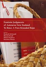 Feminist Judgments of Aotearoa New Zealand: Te Rino: A Two-Stranded Rope 