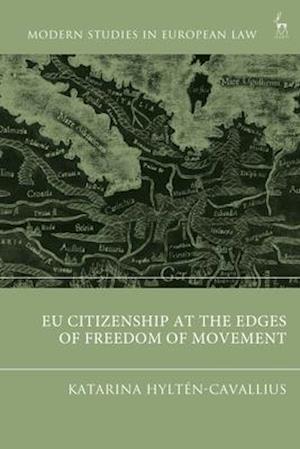 Eu Citizenship at the Edges of Freedom of Movement