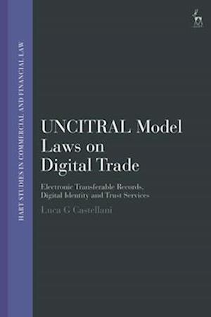 The UNCITRAL Model Law on Electronic Transferable Records