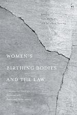 Women’s Birthing Bodies and the Law