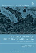 The European Union under Transnational Law: A Pluralist Appraisal 