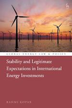 Stability and Legitimate Expectations in International Energy Investments