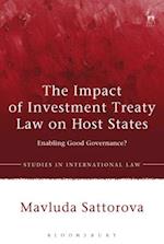 The Impact of Investment Treaty Law on Host States: Enabling Good Governance? 