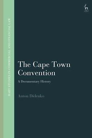 The Cape Town Convention: A Documentary History