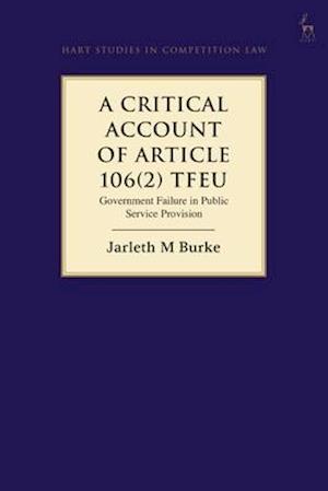 A Critical Account of Article 106(2) TFEU: Government Failure in Public Service Provision