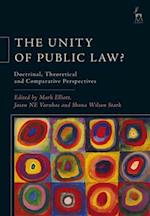 The Unity of Public Law?: Doctrinal, Theoretical and Comparative Perspectives 