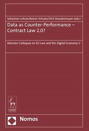 Data as Counter-Performance – Contract Law 2.0?