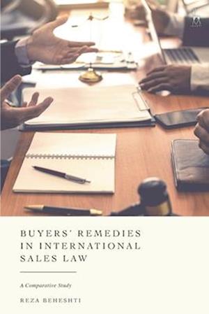 Buyers’ Remedies in International Sales Law
