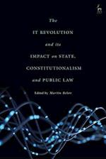 The It Revolution and Its Impact on State, Constitutionalism and Public Law