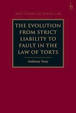 The Evolution from Strict Liability to Fault in the Law of Torts