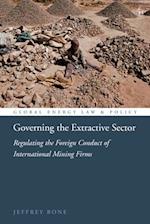 Governing the Extractive Sector: Regulating the Foreign Conduct of International Mining Firms 