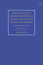 Maritime Cross-Border Insolvency under the UNCITRAL Model Law Regime: Commonwealth and US Perspectives 
