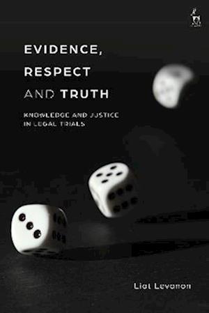 Evidence, Respect and Truth