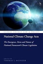 National Climate Change Acts: The Emergence, Form and Nature of National Framework Climate Legislation 