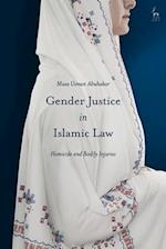Gender Justice in Islamic Law: Homicide and Bodily Injuries 