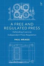 A Free and Regulated Press