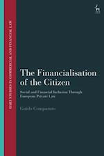 The Financialisation of the Citizen: Social and Financial Inclusion through European Private Law 