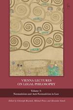 Vienna Lectures on Legal Philosophy, Volume 2: Normativism and Anti-normativism in Law 