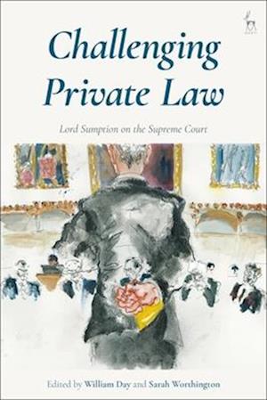 Challenging Private Law: Lord Sumption on the Supreme Court