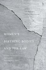 Women's Birthing Bodies and the Law: Unauthorised Intimate Examinations, Power and Vulnerability 