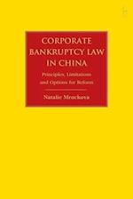 Corporate Bankruptcy Law in China: Principles, Limitations and Options for Reform 