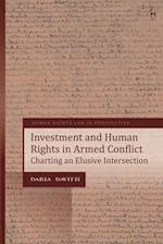 Investment and Human Rights in Armed Conflict: Charting an Elusive Intersection 