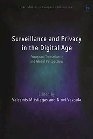 Surveillance and Privacy in the Digital Age: European, Transatlantic and Global Perspectives