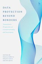 Data Protection Beyond Borders: Transatlantic Perspectives on Extraterritoriality and Sovereignty 