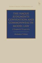 The Hague Judgments Convention and Commonwealth Model Law: A Pragmatic Perspective 