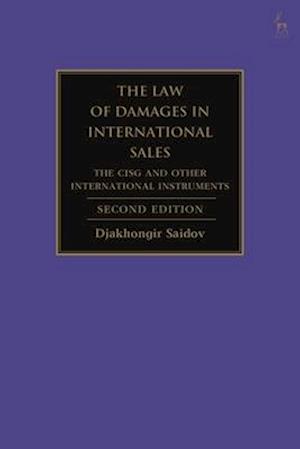 The Law of Damages in International Sales: The CISG and Other International Instruments