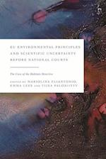 EU Environmental Principles and Scientific Uncertainty before National Courts: The Case of the Habitats Directive 