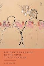 Litigants in Person in the Civil Justice System
