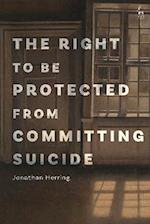Right to Be Protected from Committing Suicide