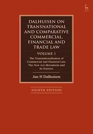 Dalhuisen on Transnational and Comparative Commercial, Financial and Trade Law Volume 1