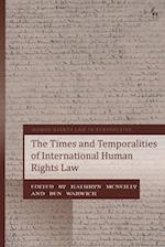 The Times and Temporalities of International Human Rights Law