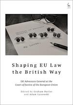 Shaping EU Law the British Way