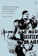 Lawyers, Networks and Progressive Social Change: Lawyers Changing Lives 