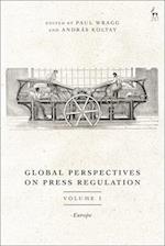 Global Perspectives on Press Regulation, Volume 1: Europe 