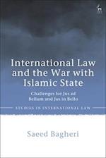 International Law and the War with Islamic State: Challenges for Jus ad Bellum and Jus in Bello 