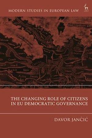 The Changing Role of Citizens in Eu Democratic Governance