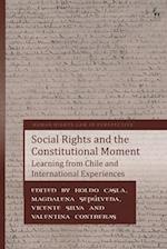 Social Rights and the Constitutional Moment: Learning from Chile and International Experiences 