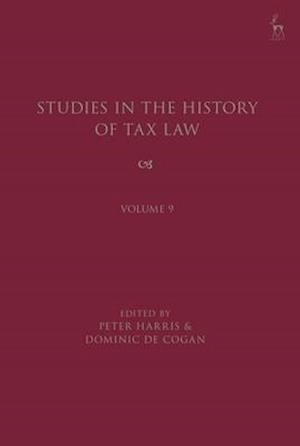 Studies in the History of Tax Law, Volume 9