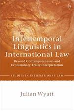 Intertemporal Linguistics in International Law: Beyond Contemporaneous and Evolutionary Treaty Interpretation 