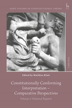 Constitutionally Conforming Interpretation   Comparative Perspectives