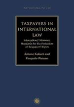 Taxpayers in International Law : International Minimum Standards for the Protection of Taxpayers' Rights