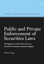 Public and Private Enforcement of Securities Laws: The Regulator and the Class Action in Australia's Continuous Disclosure Regime 